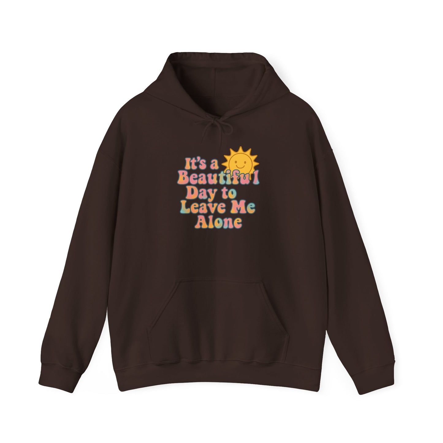 Unisex Heavy Blend Hooded Sweatshirt | It's a Beautiful Day to Leave Me Alone - Relaxing Gift, Perfect for Self-Care Days, Casual Wear