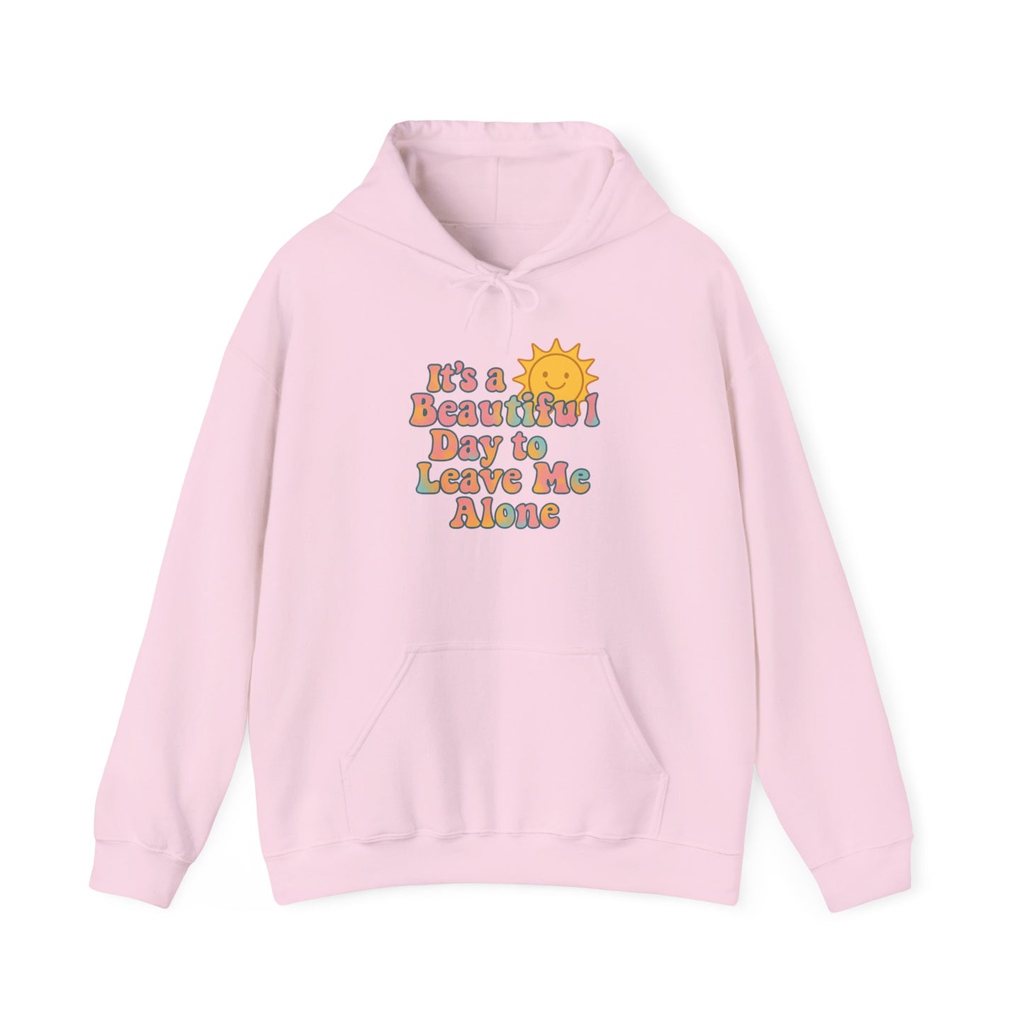 Unisex Heavy Blend Hooded Sweatshirt | It's a Beautiful Day to Leave Me Alone - Relaxing Gift, Perfect for Self-Care Days, Casual Wear