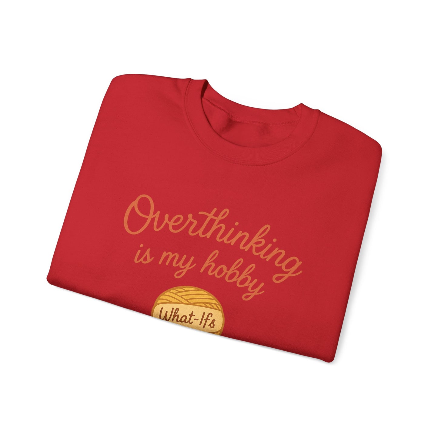 Cozy Unisex Crewneck | Overthinking Is My Hobby Sweatshirt - Thoughtful Souls, Ideal Gift for Friends, Self-Care Everyday Wear