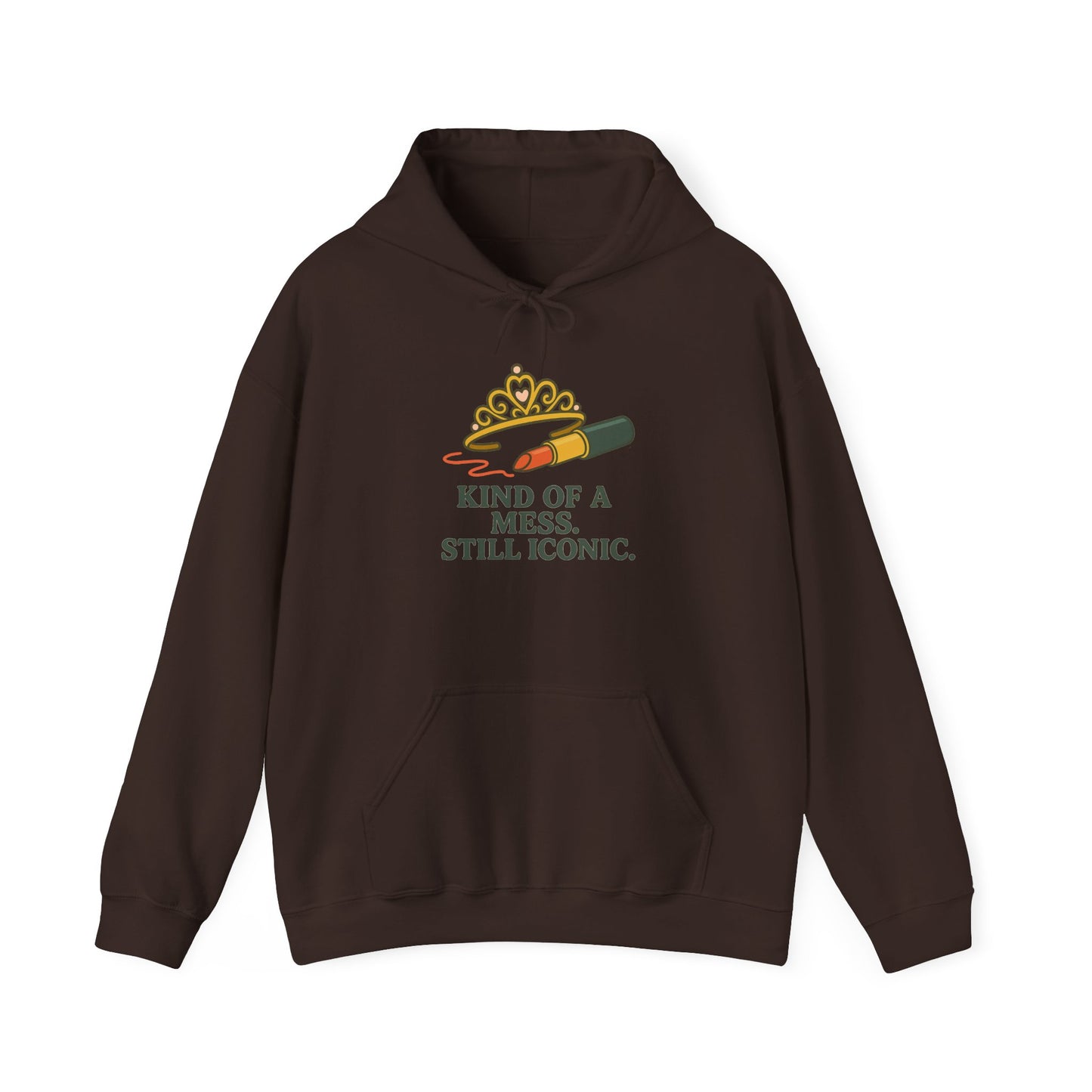 Hooded Sweatshirt | Kind of a Mess, Still Iconic - Cozy, Funny, Unisex Hooded Sweatshirt, Gift, Apparel