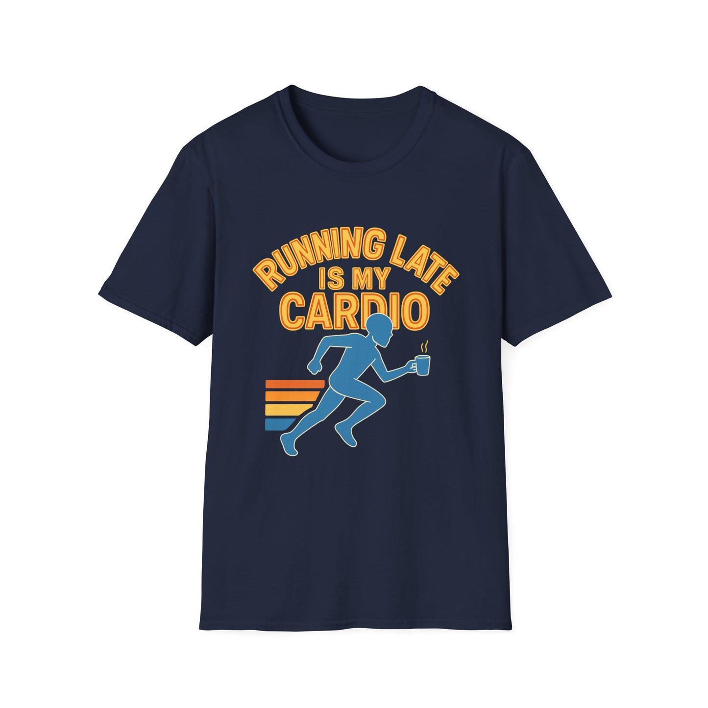 Unisex T-Shirt | Running Late is My Cardio- Funny Fitness Tee, Cool Graphic Shirt, Gift for Runners, Athletic Humor Apparel