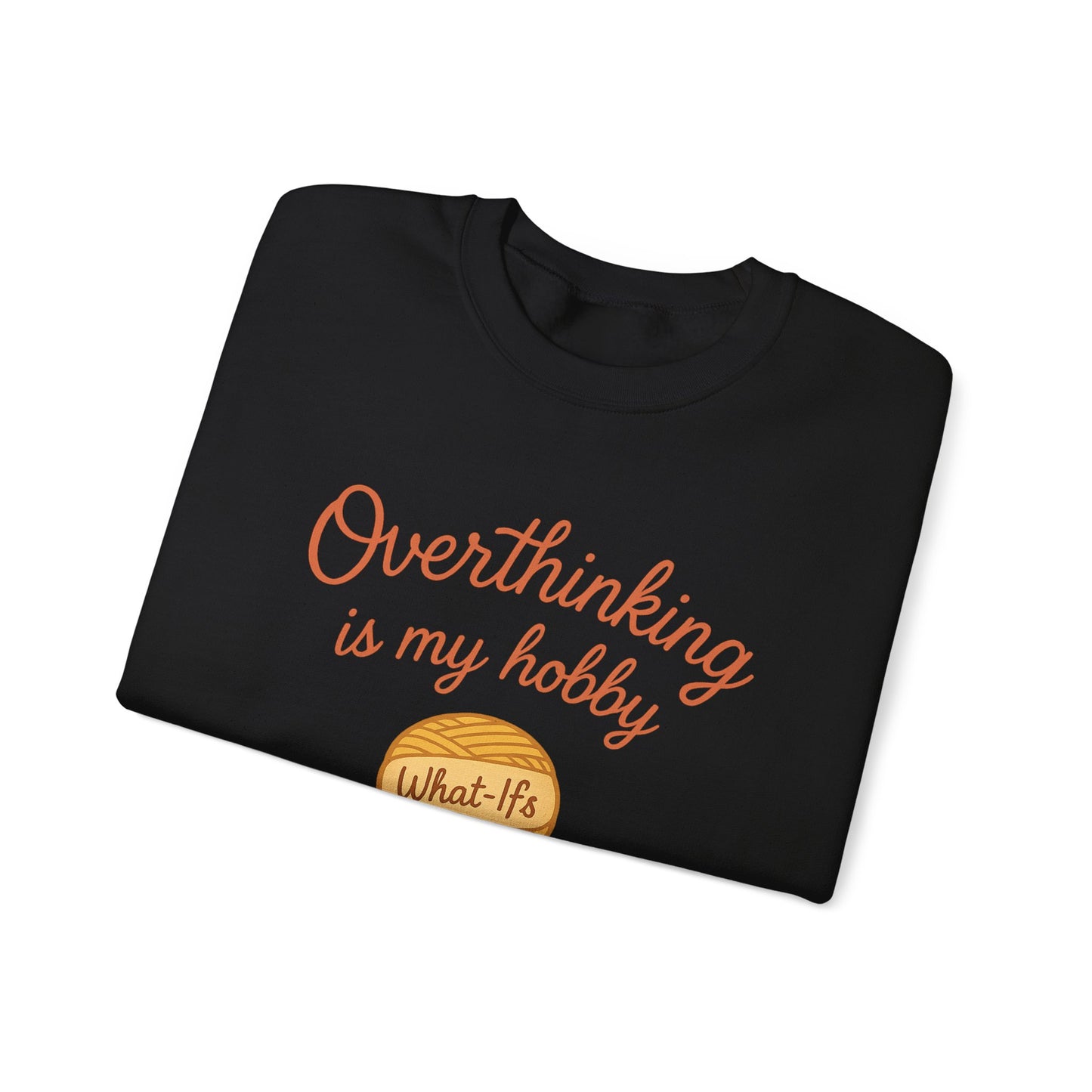 Cozy Unisex Crewneck | Overthinking Is My Hobby Sweatshirt - Thoughtful Souls, Ideal Gift for Friends, Self-Care Everyday Wear
