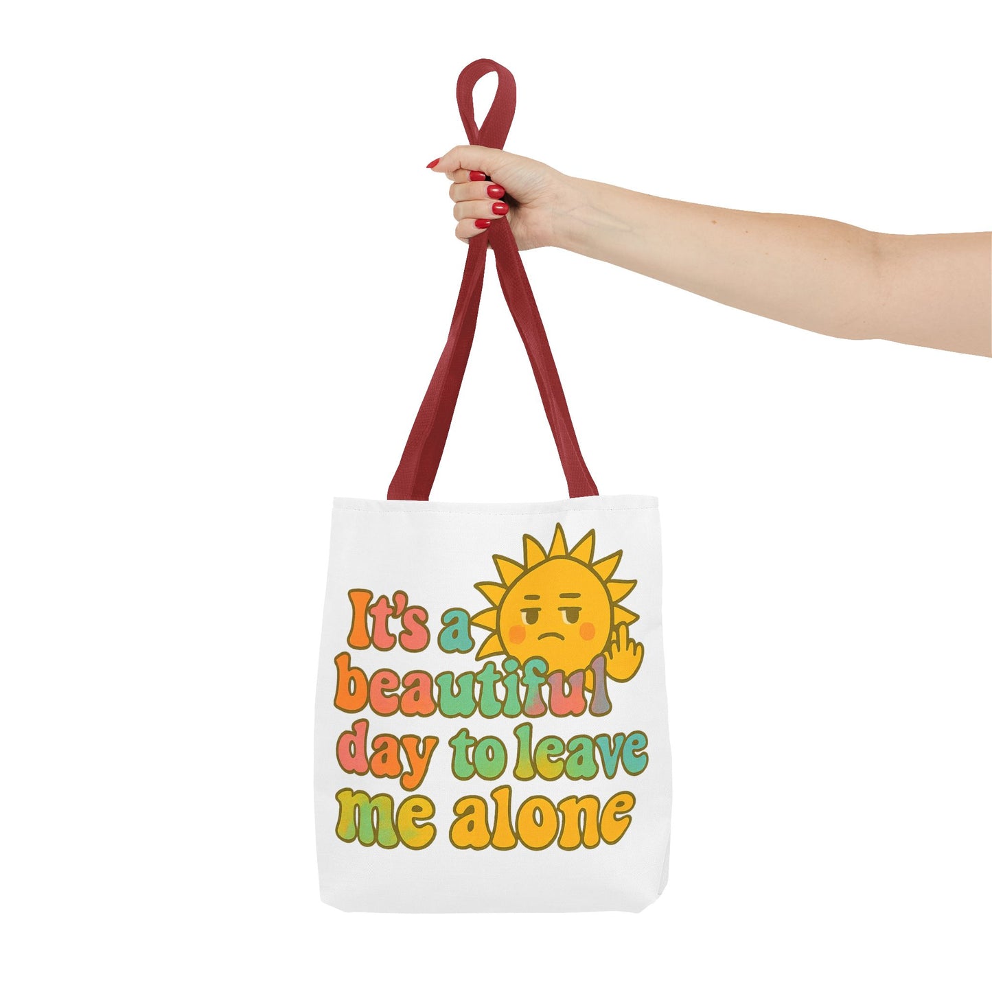 Tote Bag | It's a Beautiful Day to Leave Me Alone - Funny, Eco-Friendly Shopping, Gift for Introverts