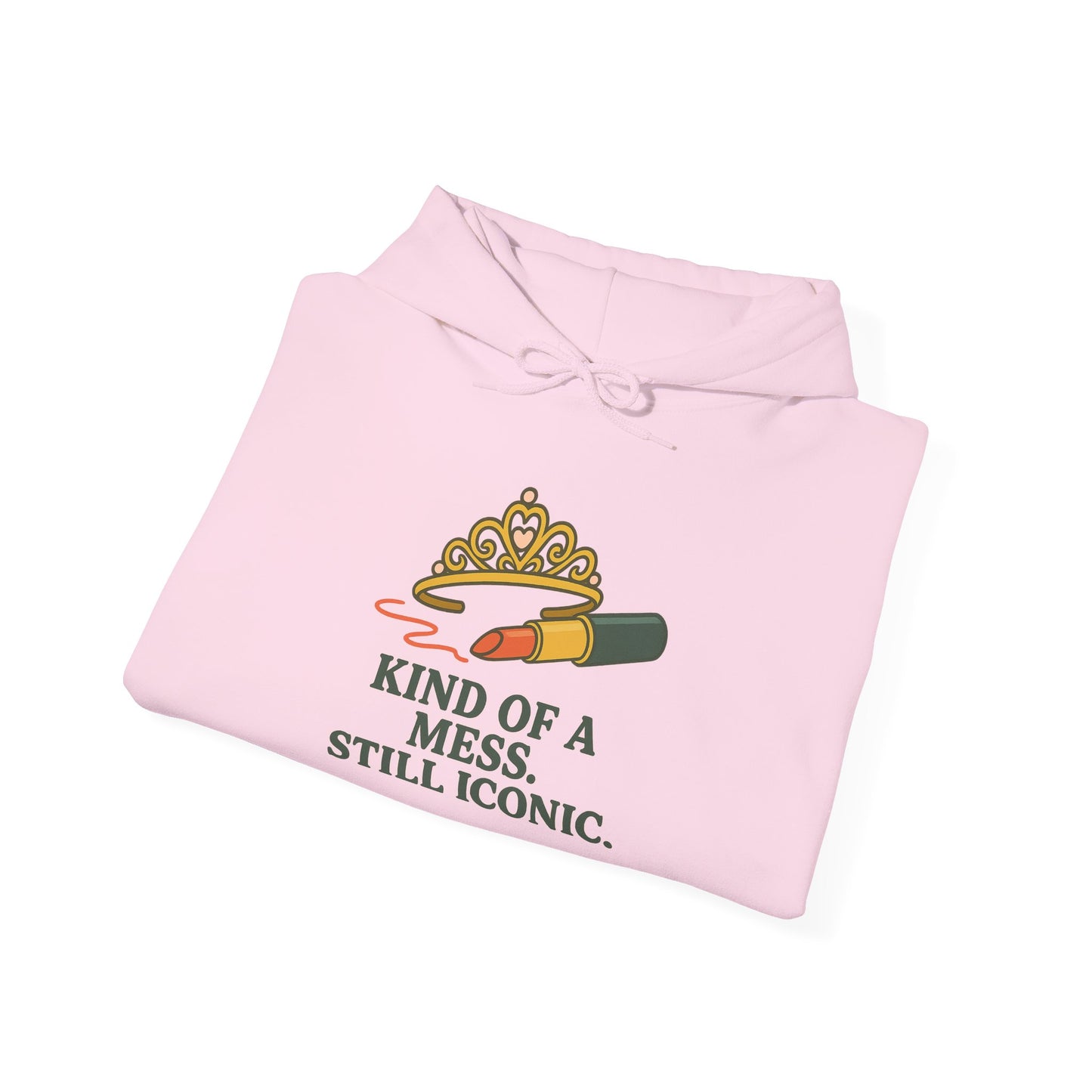 Hooded Sweatshirt | Kind of a Mess, Still Iconic - Cozy, Funny, Unisex Hooded Sweatshirt, Gift, Apparel