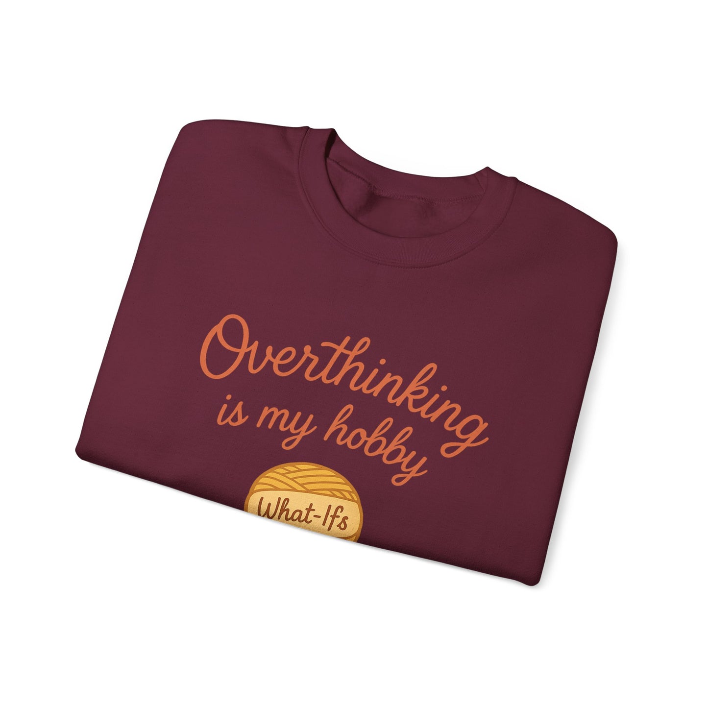 Cozy Unisex Crewneck | Overthinking Is My Hobby Sweatshirt - Thoughtful Souls, Ideal Gift for Friends, Self-Care Everyday Wear