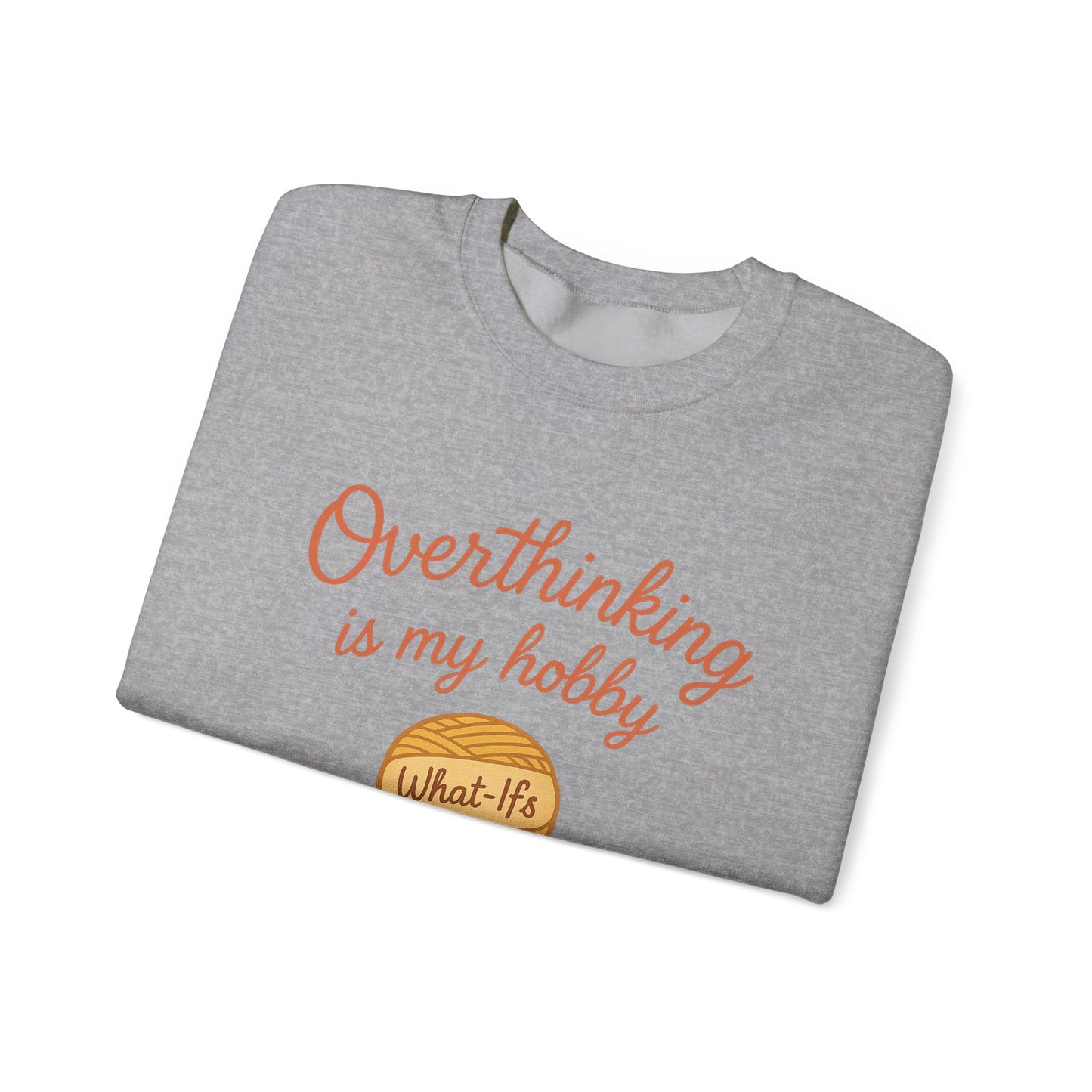 Cozy Unisex Crewneck | Overthinking Is My Hobby Sweatshirt - Thoughtful Souls, Ideal Gift for Friends, Self-Care Everyday Wear
