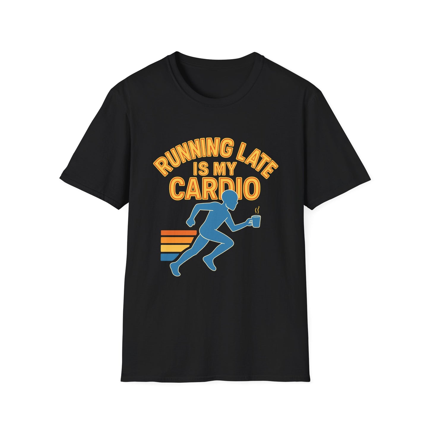 Unisex T-Shirt | Running Late is My Cardio- Funny Fitness Tee, Cool Graphic Shirt, Gift for Runners, Athletic Humor Apparel