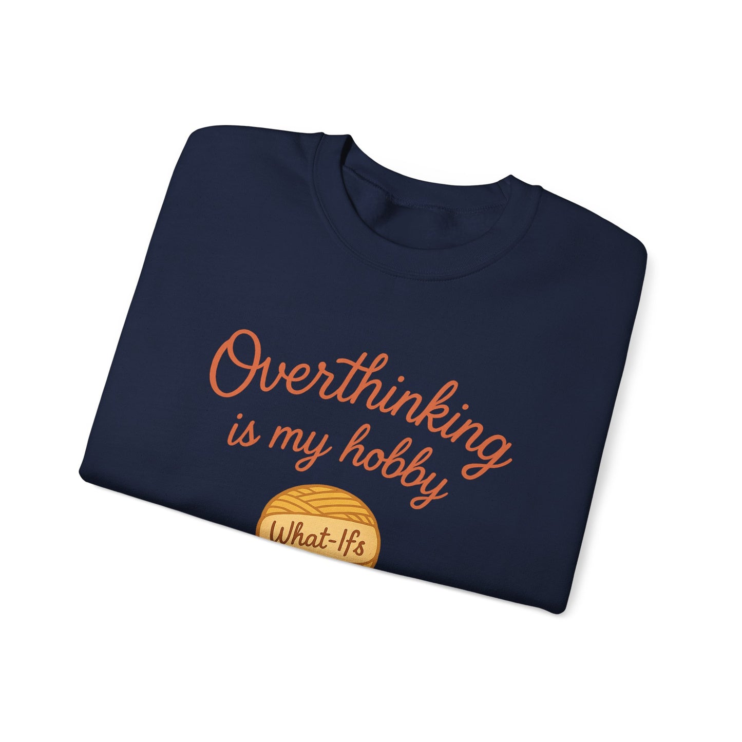 Cozy Unisex Crewneck | Overthinking Is My Hobby Sweatshirt - Thoughtful Souls, Ideal Gift for Friends, Self-Care Everyday Wear