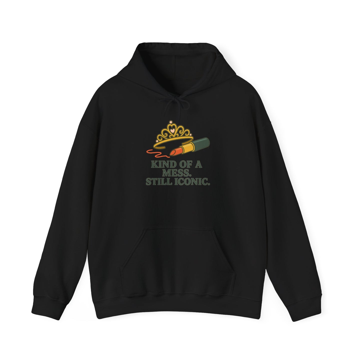 Hooded Sweatshirt | Kind of a Mess, Still Iconic - Cozy, Funny, Unisex Hooded Sweatshirt, Gift, Apparel