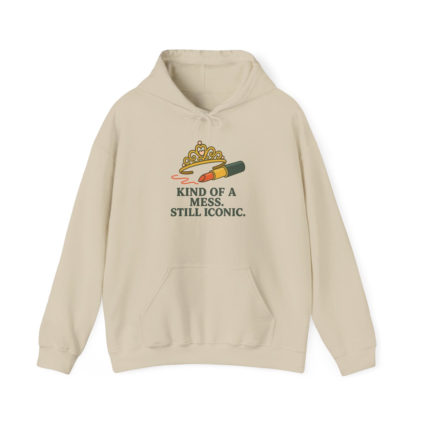 Hooded Sweatshirt | Kind of a Mess, Still Iconic - Cozy, Funny, Unisex Hooded Sweatshirt, Gift, Apparel