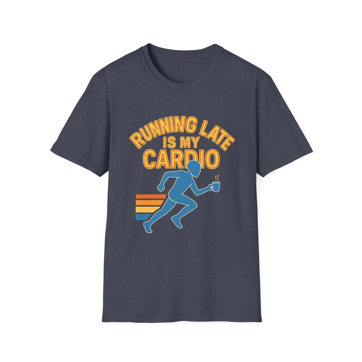 Unisex T-Shirt | Running Late is My Cardio- Funny Fitness Tee, Cool Graphic Shirt, Gift for Runners, Athletic Humor Apparel