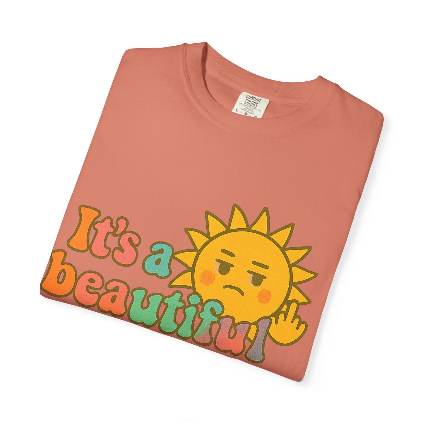 Unisex Garment-Dyed T-shirt | It's a Beautiful Day to Leave Me Alone - Casual Wear, Gifts for Friends, Summer Vibes, Relaxation