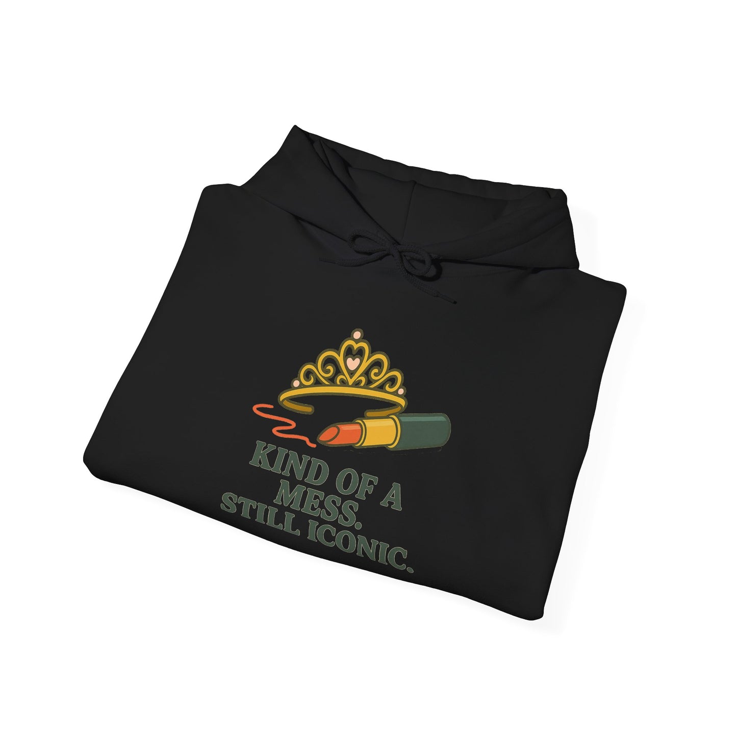 Hooded Sweatshirt | Kind of a Mess, Still Iconic - Cozy, Funny, Unisex Hooded Sweatshirt, Gift, Apparel