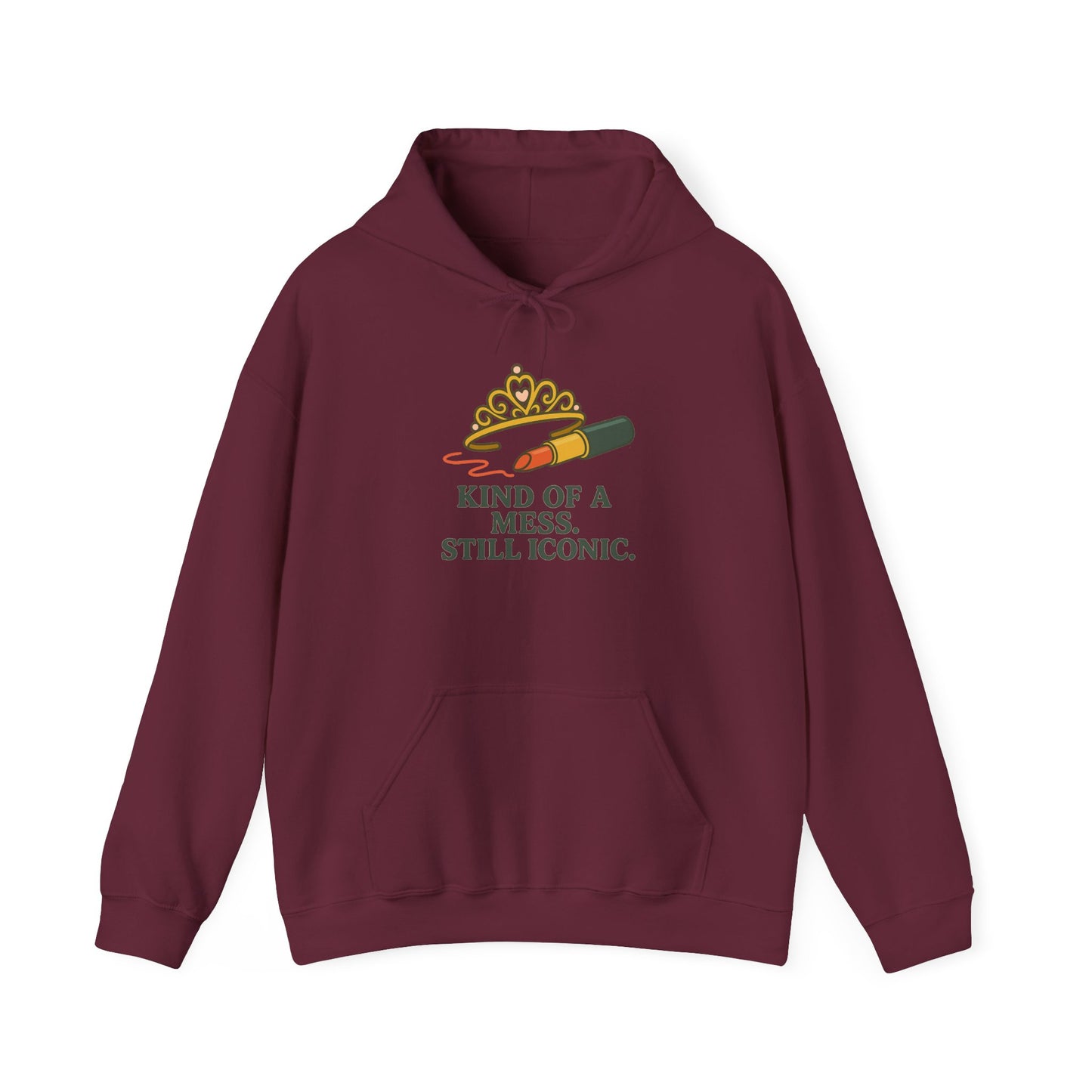 Hooded Sweatshirt | Kind of a Mess, Still Iconic - Cozy, Funny, Unisex Hooded Sweatshirt, Gift, Apparel