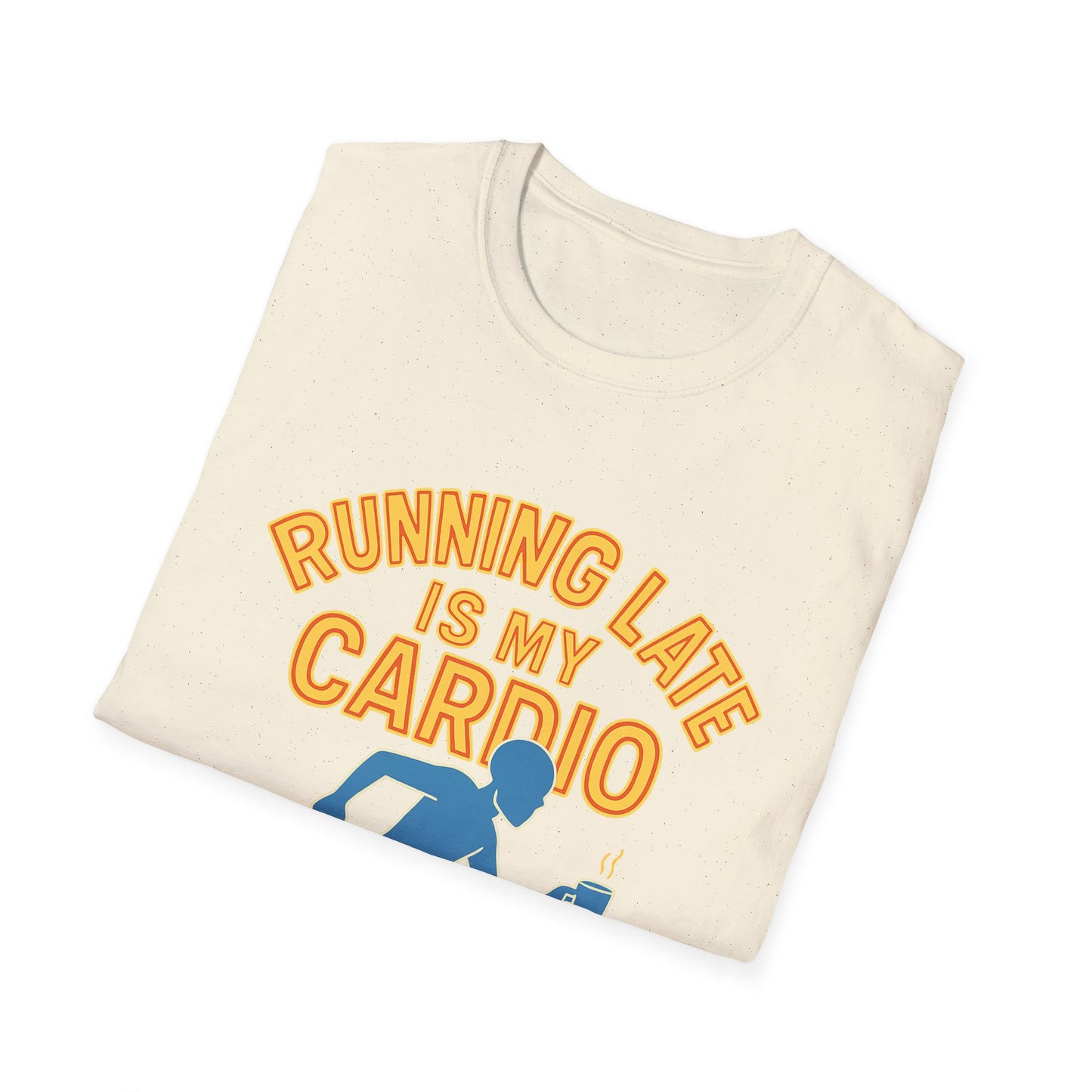Unisex T-Shirt | Running Late is My Cardio- Funny Fitness Tee, Cool Graphic Shirt, Gift for Runners, Athletic Humor Apparel