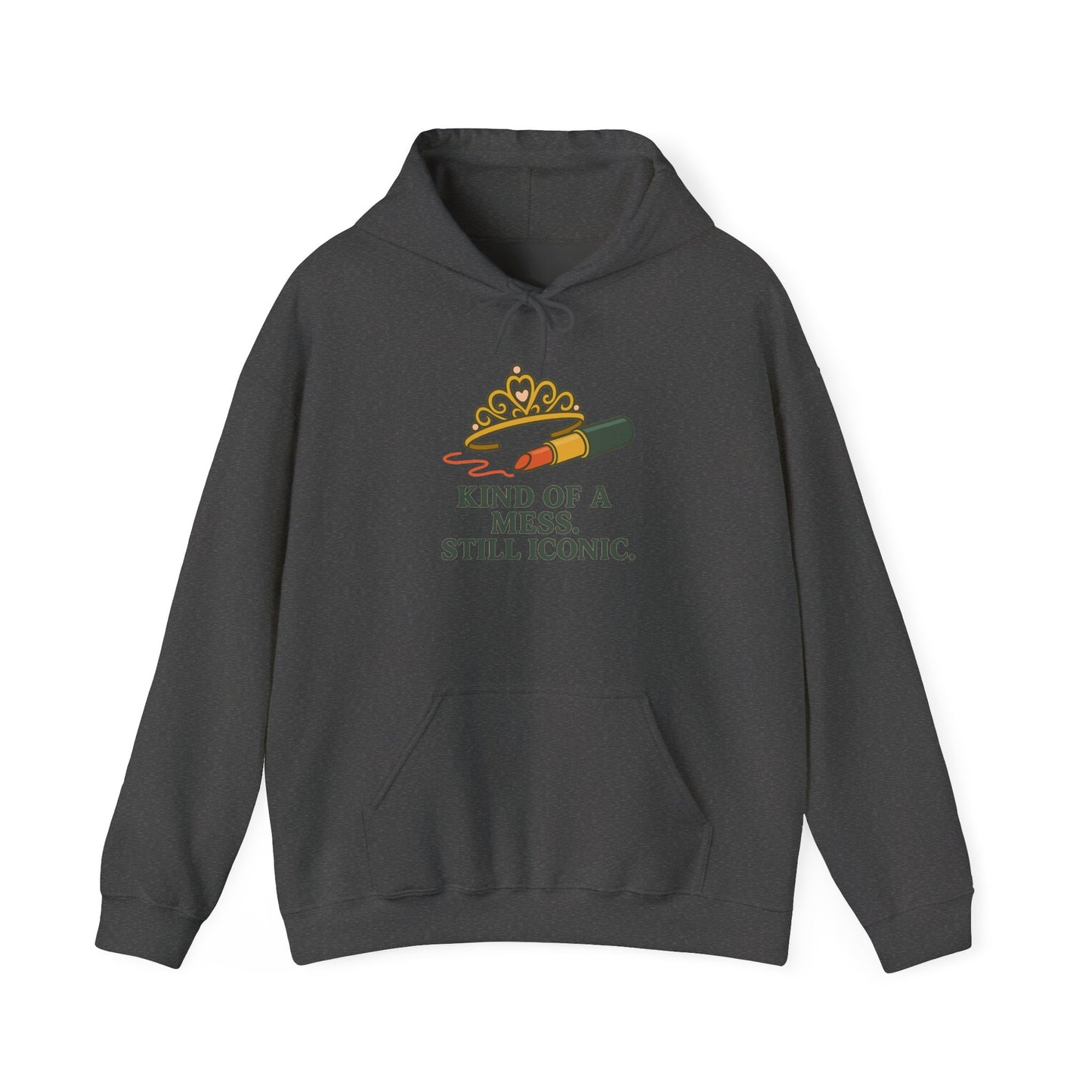 Hooded Sweatshirt | Kind of a Mess, Still Iconic - Cozy, Funny, Unisex Hooded Sweatshirt, Gift, Apparel