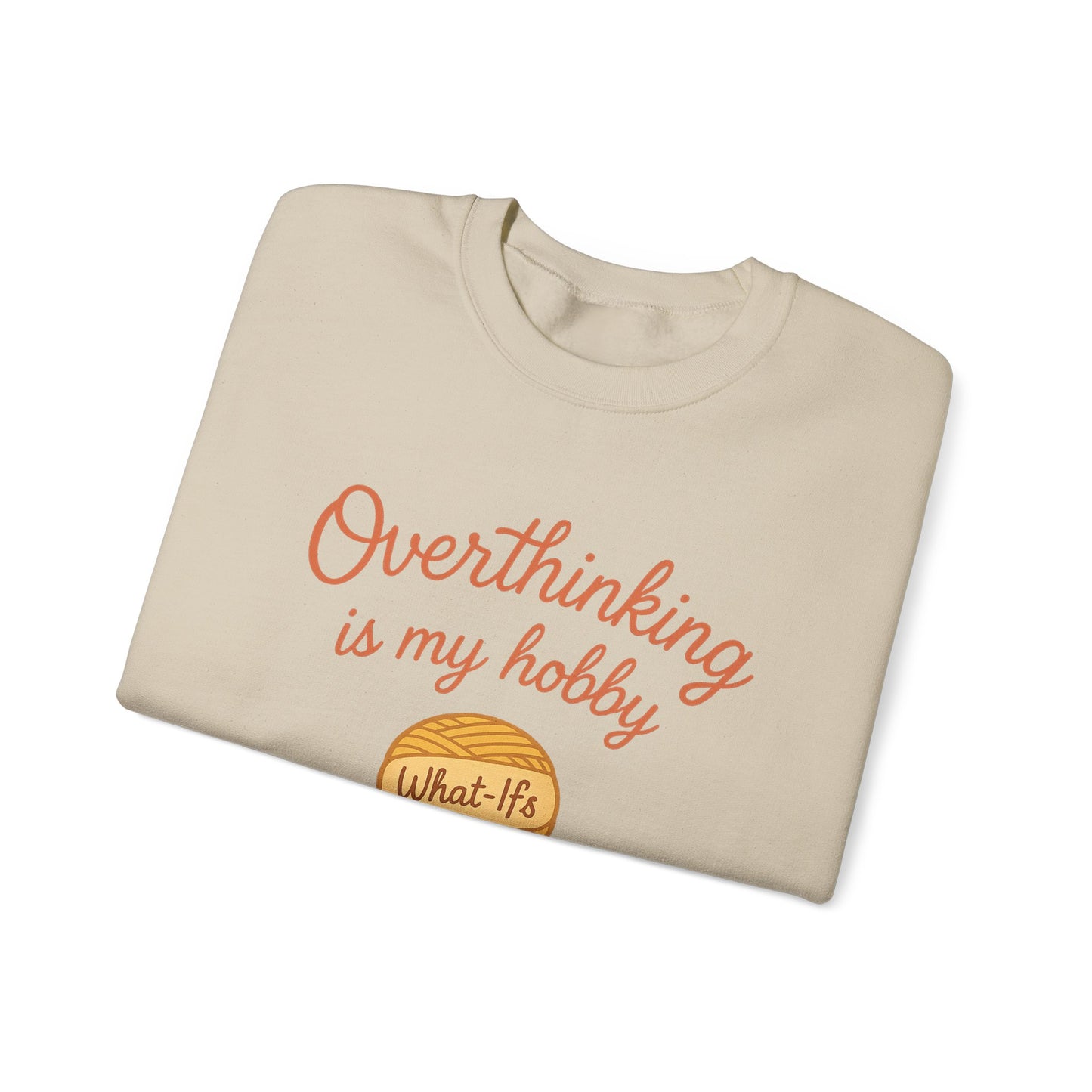 Cozy Unisex Crewneck | Overthinking Is My Hobby Sweatshirt - Thoughtful Souls, Ideal Gift for Friends, Self-Care Everyday Wear