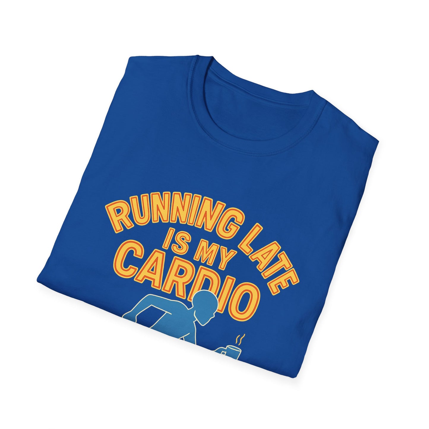 Unisex T-Shirt | Running Late is My Cardio- Funny Fitness Tee, Cool Graphic Shirt, Gift for Runners, Athletic Humor Apparel
