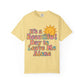 Unisex Garment-Dyed T-shirt | It's a Beautiful Day to Leave Me Alone - Perfect for Relaxation, Casual Outings, Birthdays, Gifts, Self-Care
