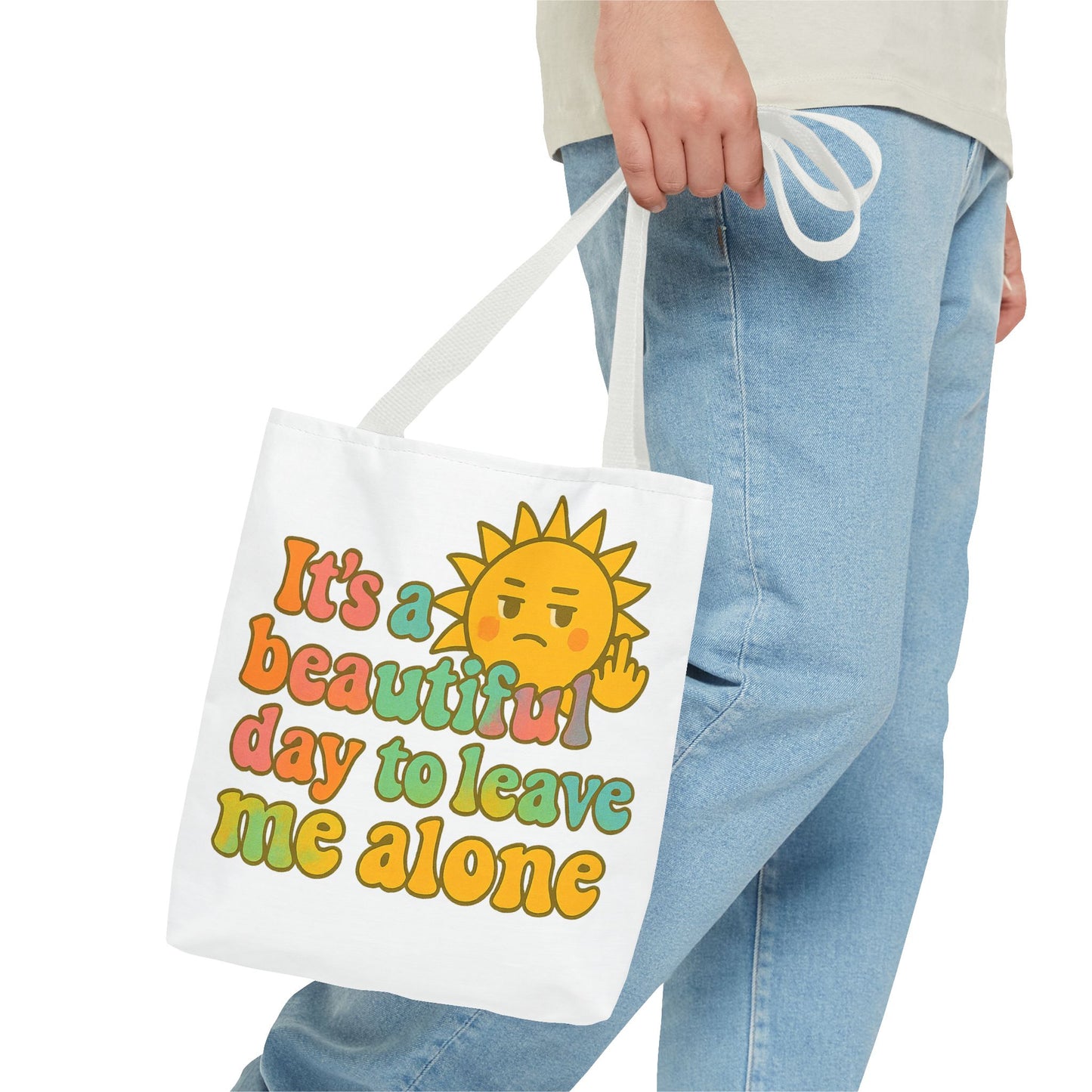 Tote Bag | It's a Beautiful Day to Leave Me Alone - Funny, Eco-Friendly Shopping, Gift for Introverts