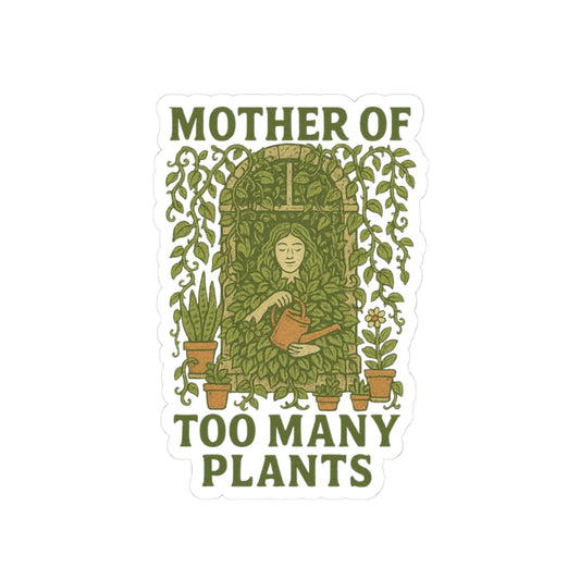 Kiss-Cut Stickers | Mother of Too Many Plants - Plant Lover Gifts, Cute Gardening Decor, Laptop Stickers, Greenery Enthusiast Decor