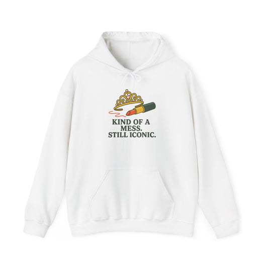 Hooded Sweatshirt | Kind of a Mess, Still Iconic - Cozy, Funny, Unisex Hooded Sweatshirt, Gift, Apparel