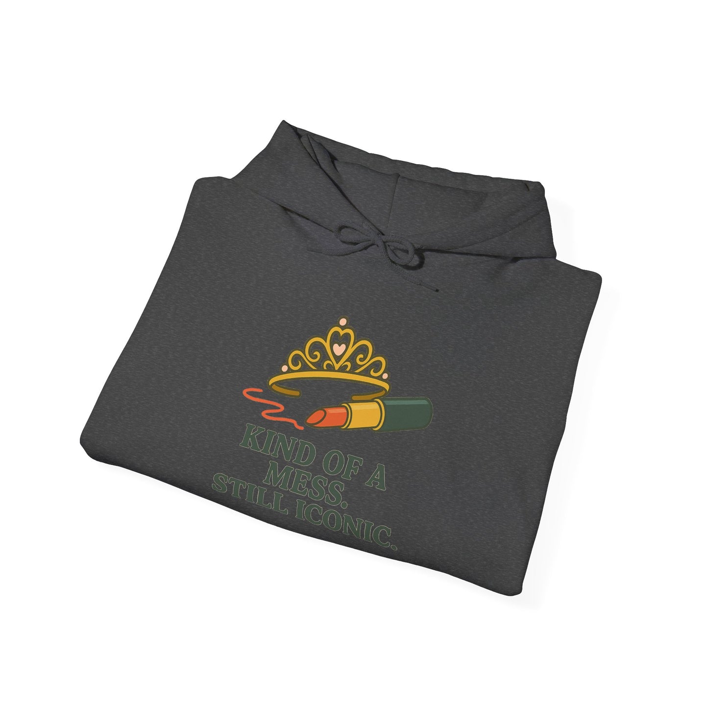 Hooded Sweatshirt | Kind of a Mess, Still Iconic - Cozy, Funny, Unisex Hooded Sweatshirt, Gift, Apparel