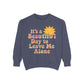 Unisex Garment-Dyed Sweatshirt | It's a Beautiful Day to Leave Me Alone - Cozy Gift, Relaxation Wear, Casual Outing, Sunshine Vibes
