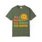 Unisex Garment-Dyed T-shirt | It's a Beautiful Day to Leave Me Alone - Casual Wear, Gifts for Friends, Summer Vibes, Relaxation
