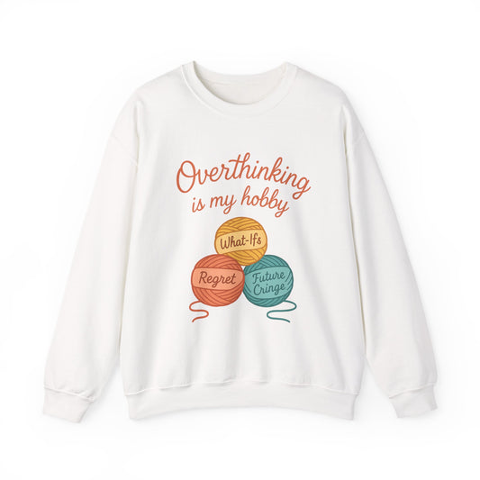 Cozy Unisex Crewneck | Overthinking Is My Hobby Sweatshirt - Thoughtful Souls, Ideal Gift for Friends, Self-Care Everyday Wear