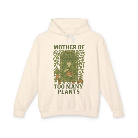 Hooded Sweatshirt | Mother of Too Many Plants - Plant Lover Gift, Gardener Apparel, Cozy Lightweight Hoodie, Eco-Friendly Sweatshirt
