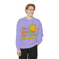 Garment-Dyed Sweatshirt | It's a Beautiful Day to Leave Me Alone - Casual Crewneck Top, Funny Graphic Sweatshirt, Unique Gift, Anti-Social