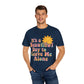 Unisex Garment-Dyed T-shirt | It's a Beautiful Day to Leave Me Alone - Perfect for Relaxation, Casual Outings, Birthdays, Gifts, Self-Care