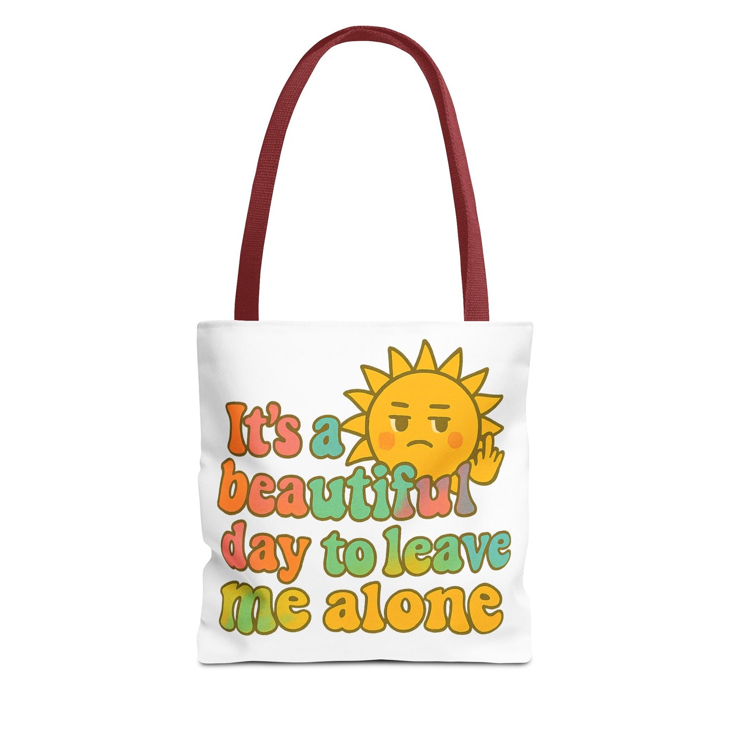 Tote Bag | It's a Beautiful Day to Leave Me Alone - Funny, Eco-Friendly Shopping, Gift for Introverts